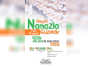 İstanbul'da "Hayat Namazla Güzeldir" programının finali gerçekleştirilecek