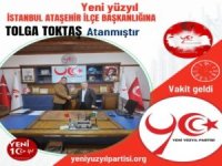 Yeni Yüzyıl Partisi İstanbul-Ataşehir İlçe Başkanlığı’na Tolga Toktaş’ı atadı